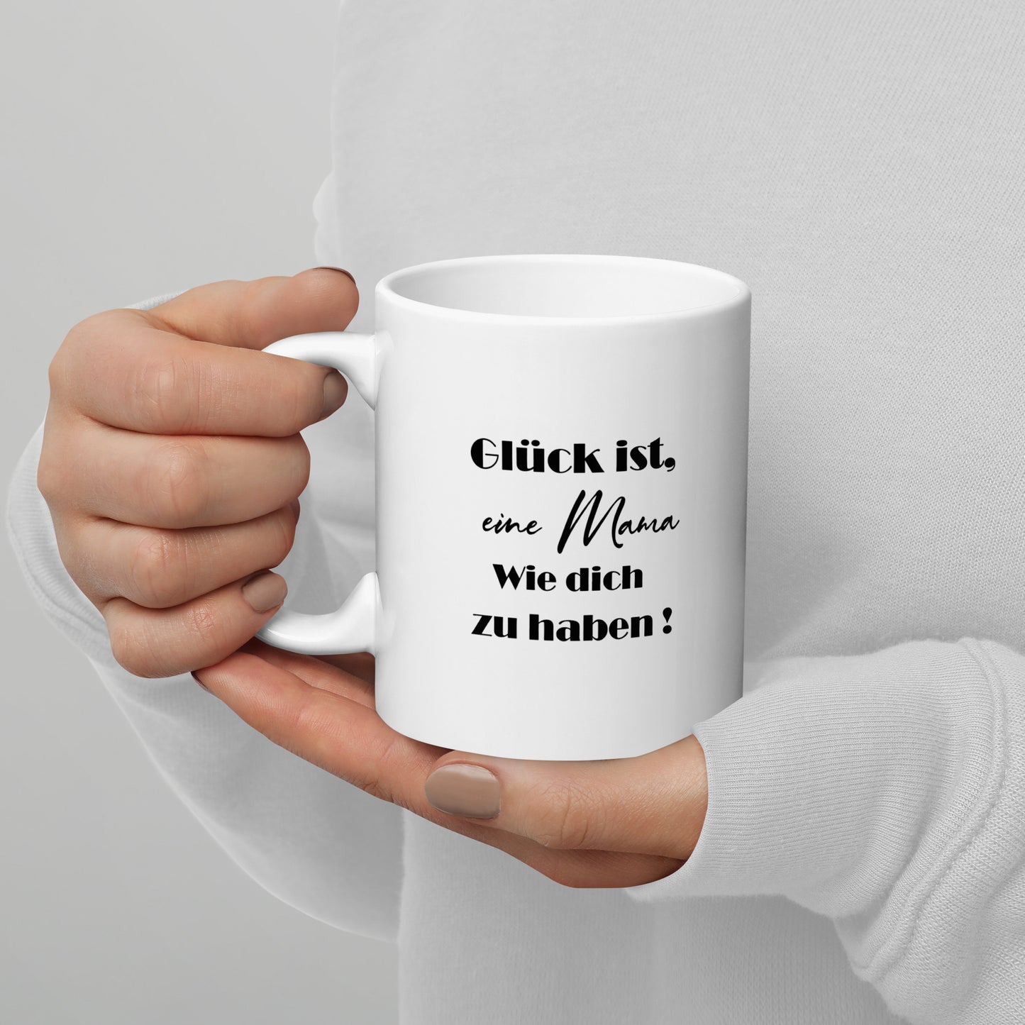 "Glück ist eine MAMA wie dich zu haben" Weiße, glänzende Tasse N2